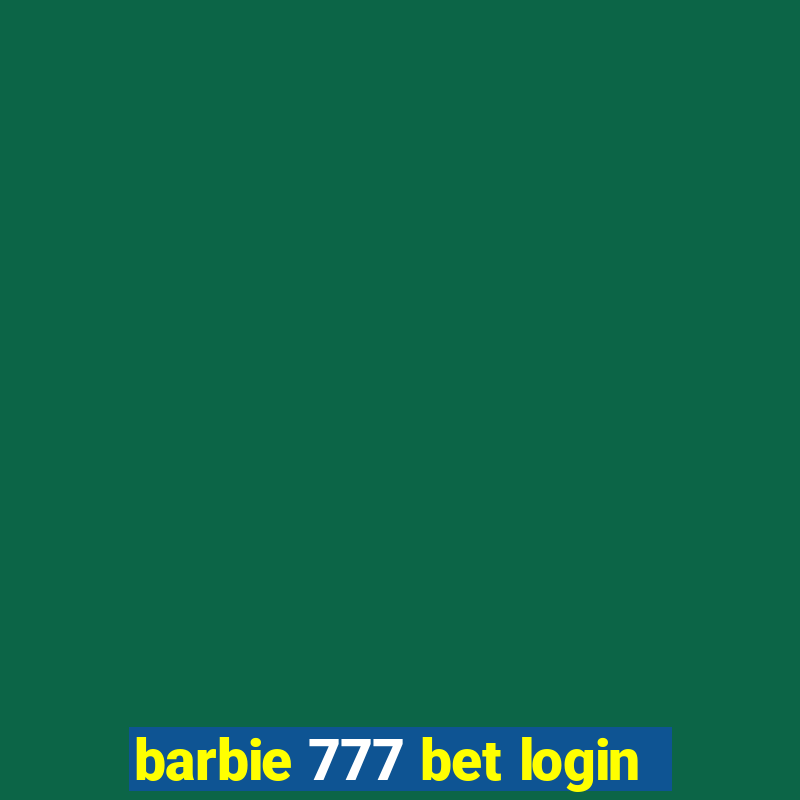 barbie 777 bet login