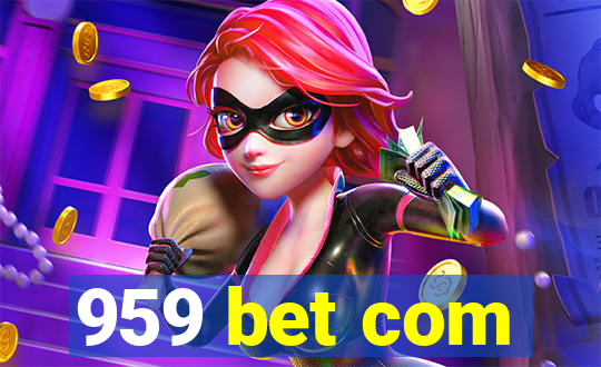 959 bet com