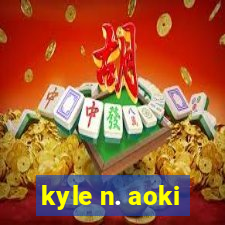 kyle n. aoki