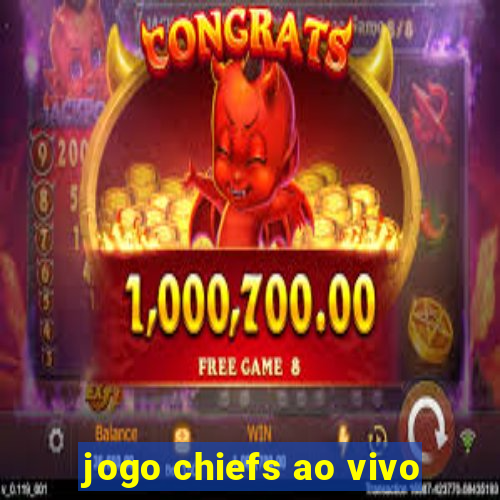 jogo chiefs ao vivo