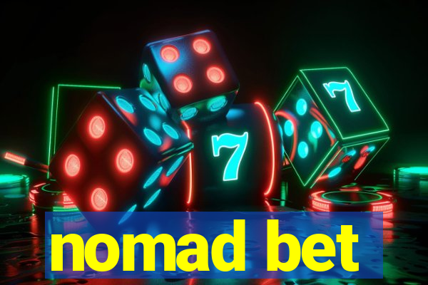 nomad bet