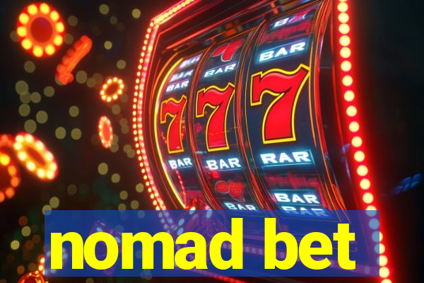 nomad bet