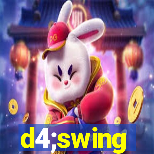 d4;swing