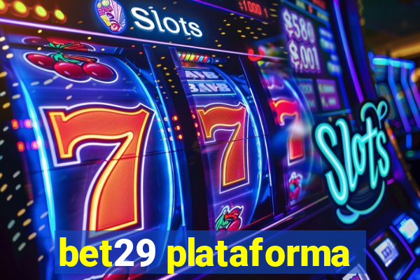 bet29 plataforma