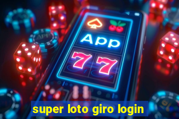 super loto giro login