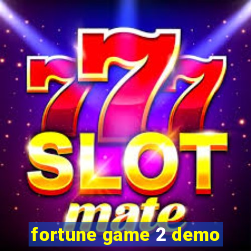 fortune game 2 demo