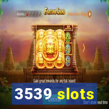 3539 slots