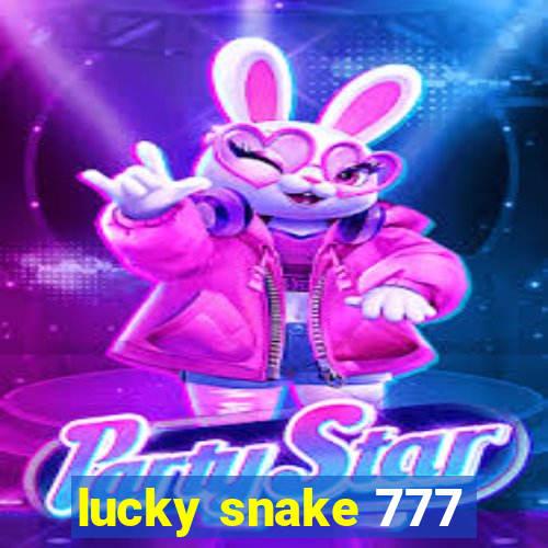 lucky snake 777