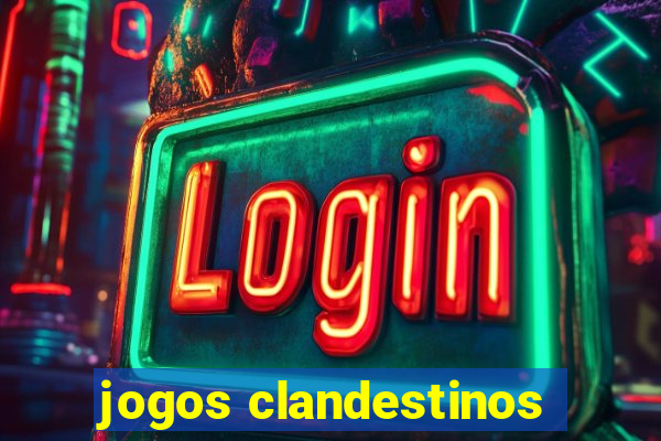 jogos clandestinos