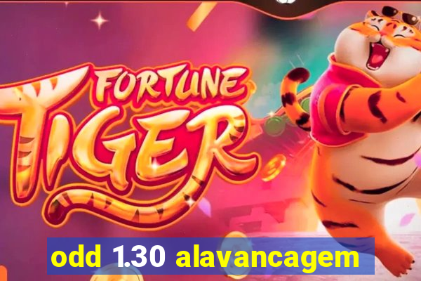 odd 1.30 alavancagem