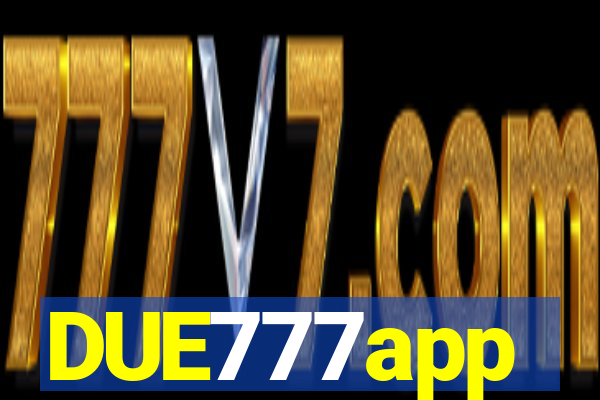 DUE777app