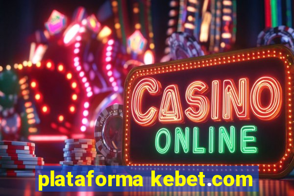 plataforma kebet.com