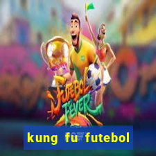 kung fu futebol clube filme completo dublado