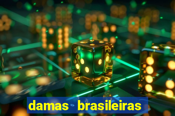 damas brasileiras jogar online