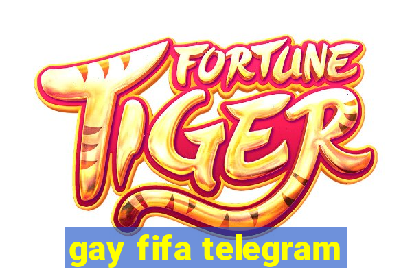 gay fifa telegram