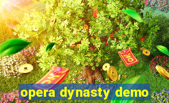 opera dynasty demo