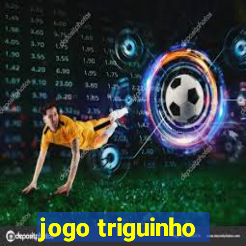 jogo triguinho