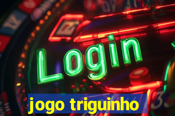 jogo triguinho