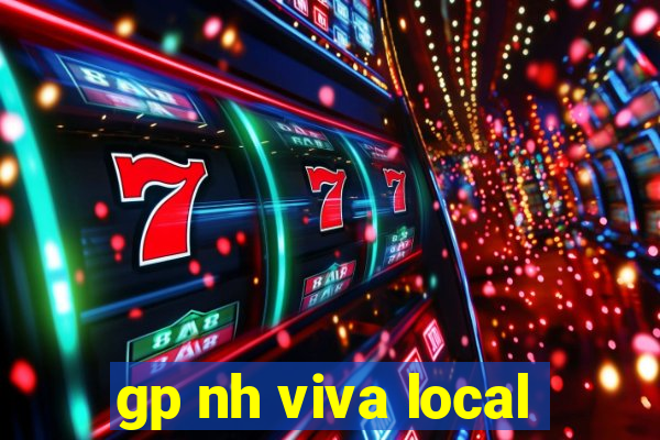 gp nh viva local