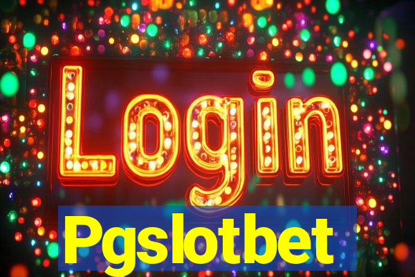 Pgslotbet