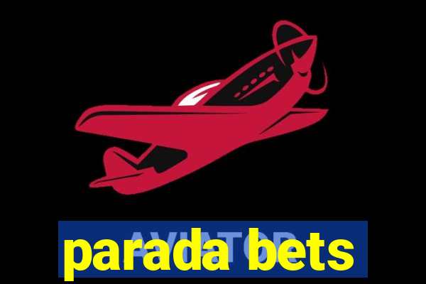 parada bets