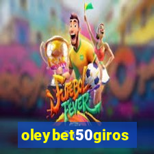 oleybet50giros