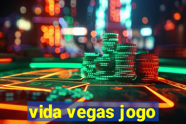 vida vegas jogo