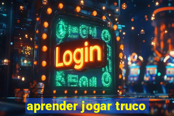 aprender jogar truco