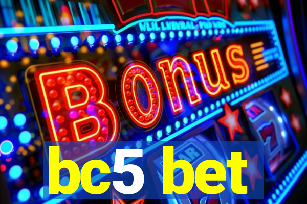 bc5 bet