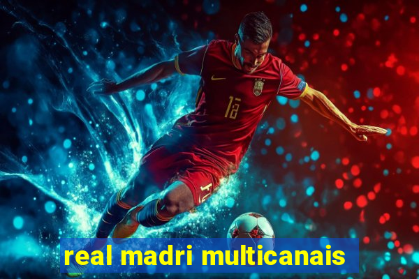 real madri multicanais