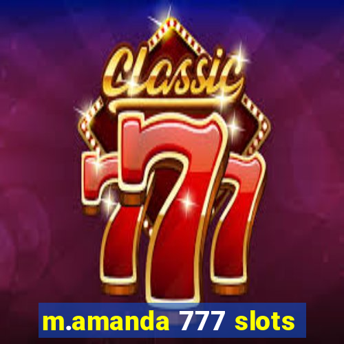 m.amanda 777 slots