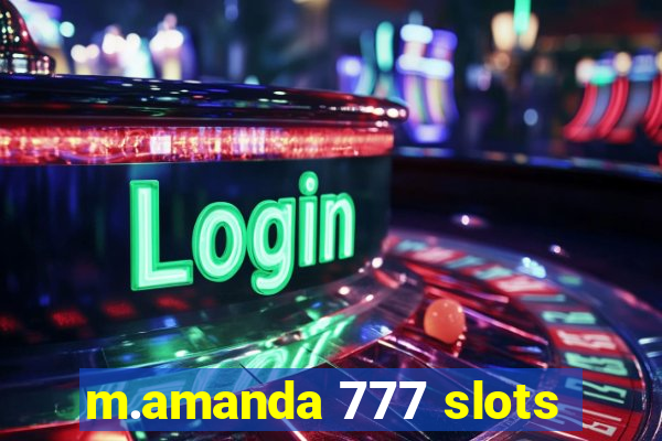 m.amanda 777 slots