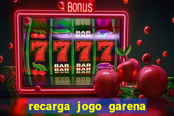 recarga jogo garena free fire