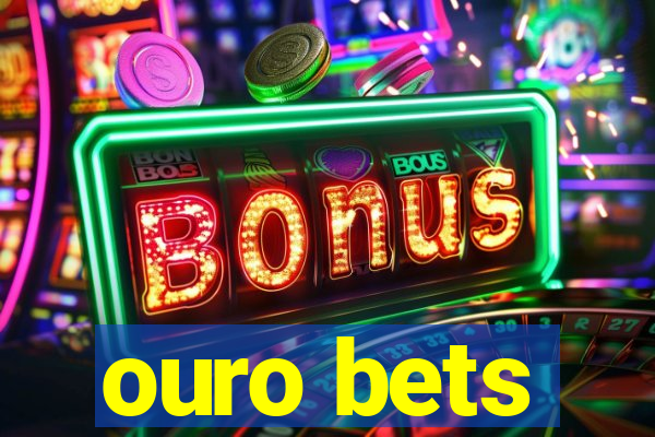 ouro bets