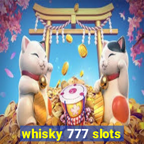 whisky 777 slots