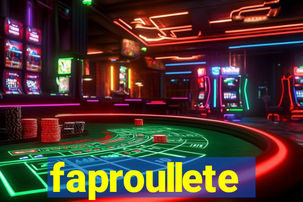 faproullete