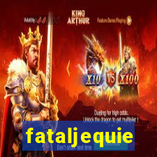 fataljequie