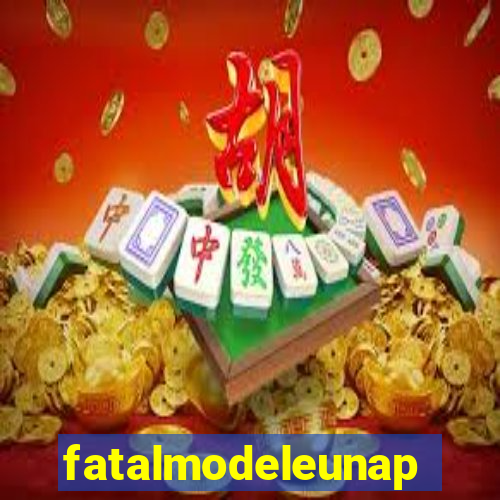 fatalmodeleunapolis