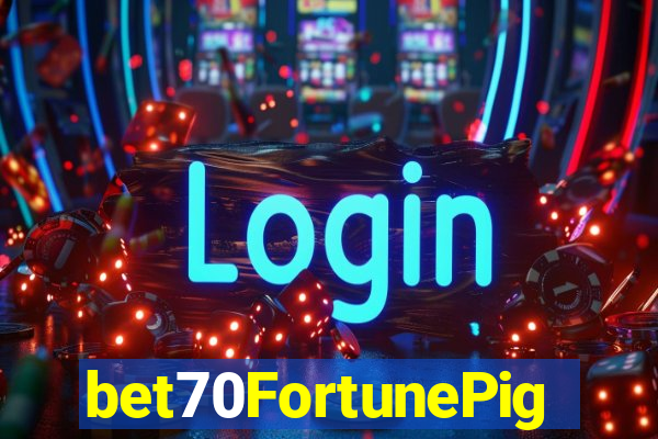 bet70FortunePig