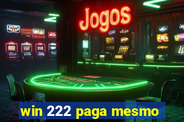 win 222 paga mesmo