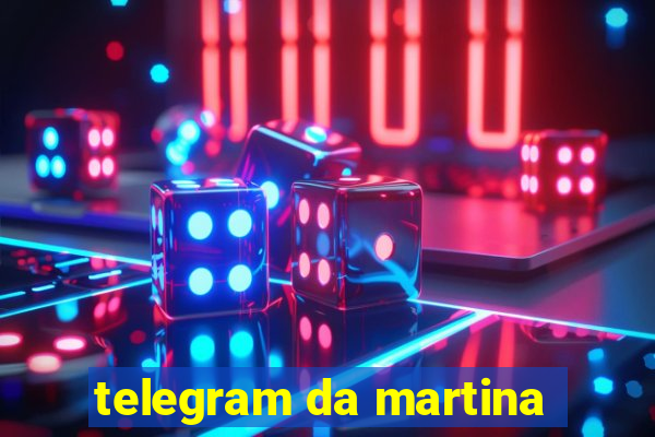 telegram da martina