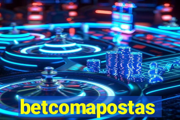 betcomapostas