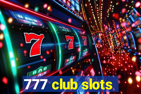 777 club slots