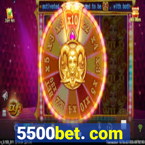 5500bet. com