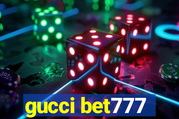 gucci bet777