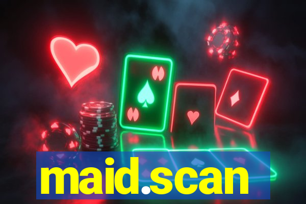 maid.scan