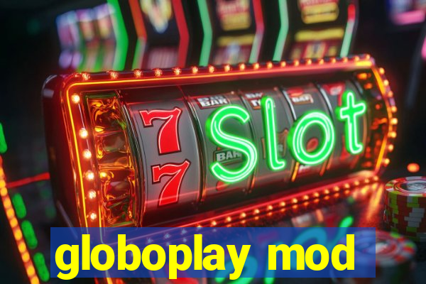 globoplay mod