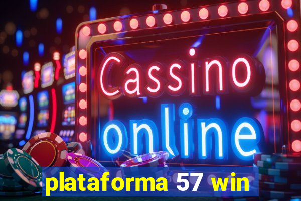 plataforma 57 win