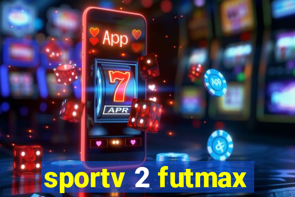 sportv 2 futmax