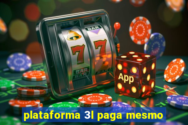 plataforma 3l paga mesmo